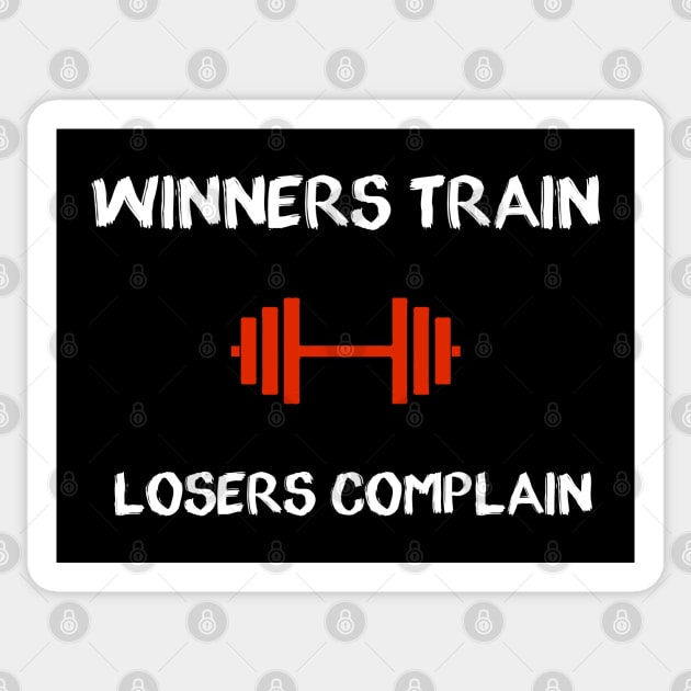 GYM - winners train losers complain Sticker by Buff Geeks Art